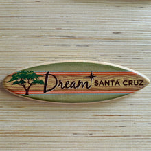 Load image into Gallery viewer, Mini Wooden Surfboard - Green &amp; Orange Cypress with &quot;Dream Santa Cruz&quot;
